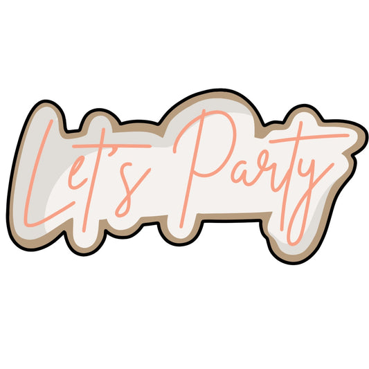 CC407 -Let's Party Cookie/Fondant Cutter